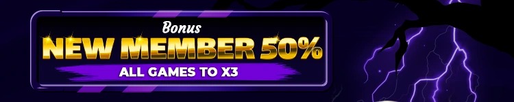 BONUS NEW MEMBER 50% TO x3 ALL GAMES